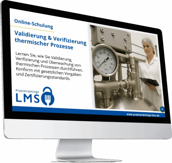 Monitor mit Schulung „Validierung & Verifizierung thermischer Prozesse“ von Praxistrainings LMS, daneben eine Mitarbeiterin in Hygienekleidung an einer Produktionsanlage mit Druckanzeige.