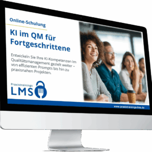 Online-Schulung KI im QM Fortgeschrittene – Schulung zu KI im QM