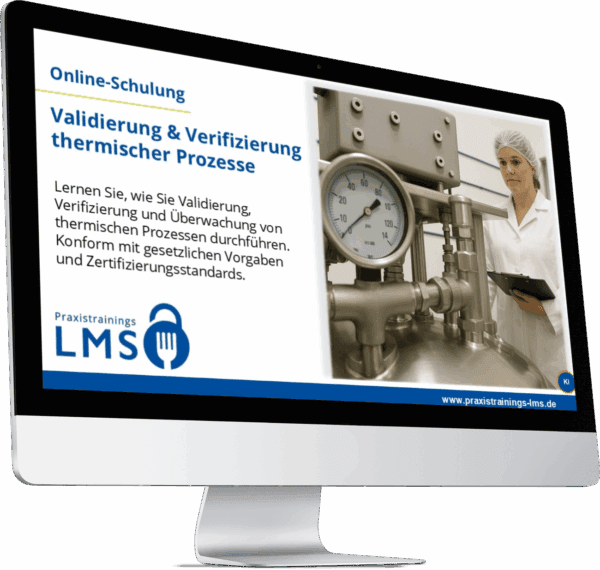 Monitor mit Schulung „Validierung & Verifizierung thermischer Prozesse“ von Praxistrainings LMS, daneben eine Mitarbeiterin in Hygienekleidung an einer Produktionsanlage mit Druckanzeige.