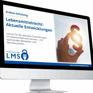 Monitor mit Schulung „Lebensmittelrecht: Aktuelle Entwicklungen“ von Praxistrainings LMS, daneben eine Hand hält ein leuchtendes Paragrafenzeichen.