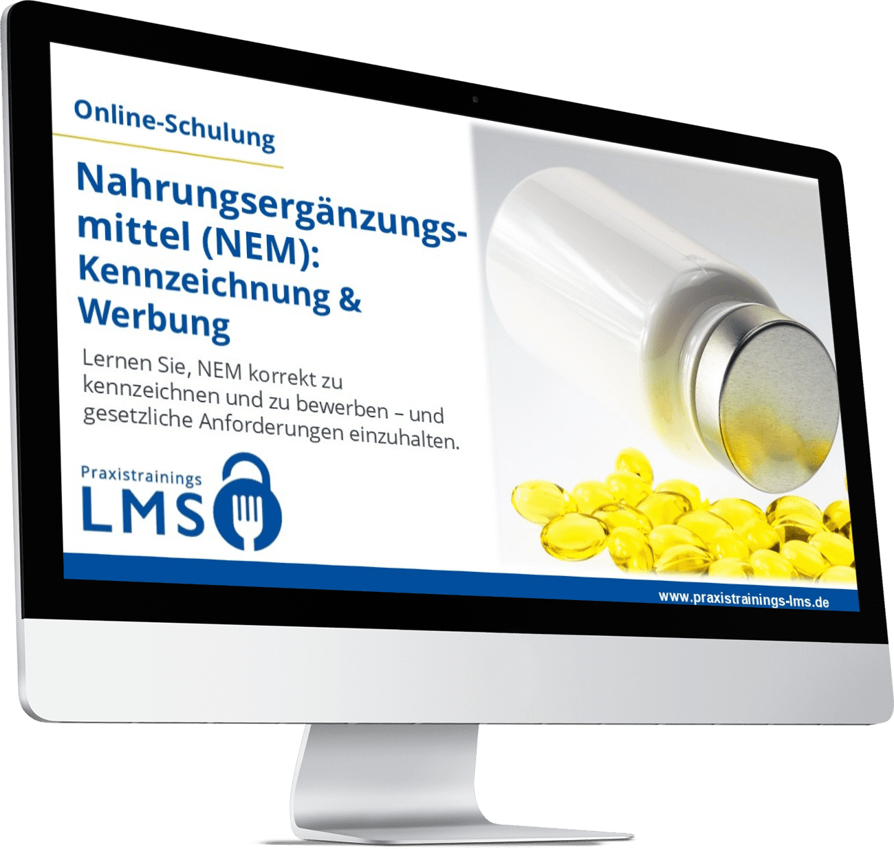 Monitor mit Schulung „Nahrungsergänzungsmittel (NEM): Kennzeichnung & Werbung“ von Praxistrainings LMS, daneben gelbe Kapseln und ein weißes Kunststoffdöschen.