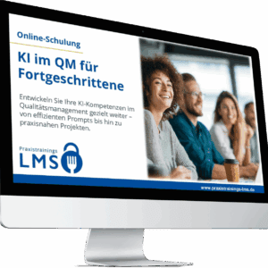 Online-Schulung KI im QM Fortgeschrittene – Schulung zu KI im QM
