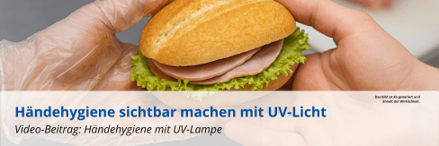 Händehygiene sichtbar machen mit UV-Licht – Schulung zur richtigen Handhygiene in der Lebensmittelzubereitung