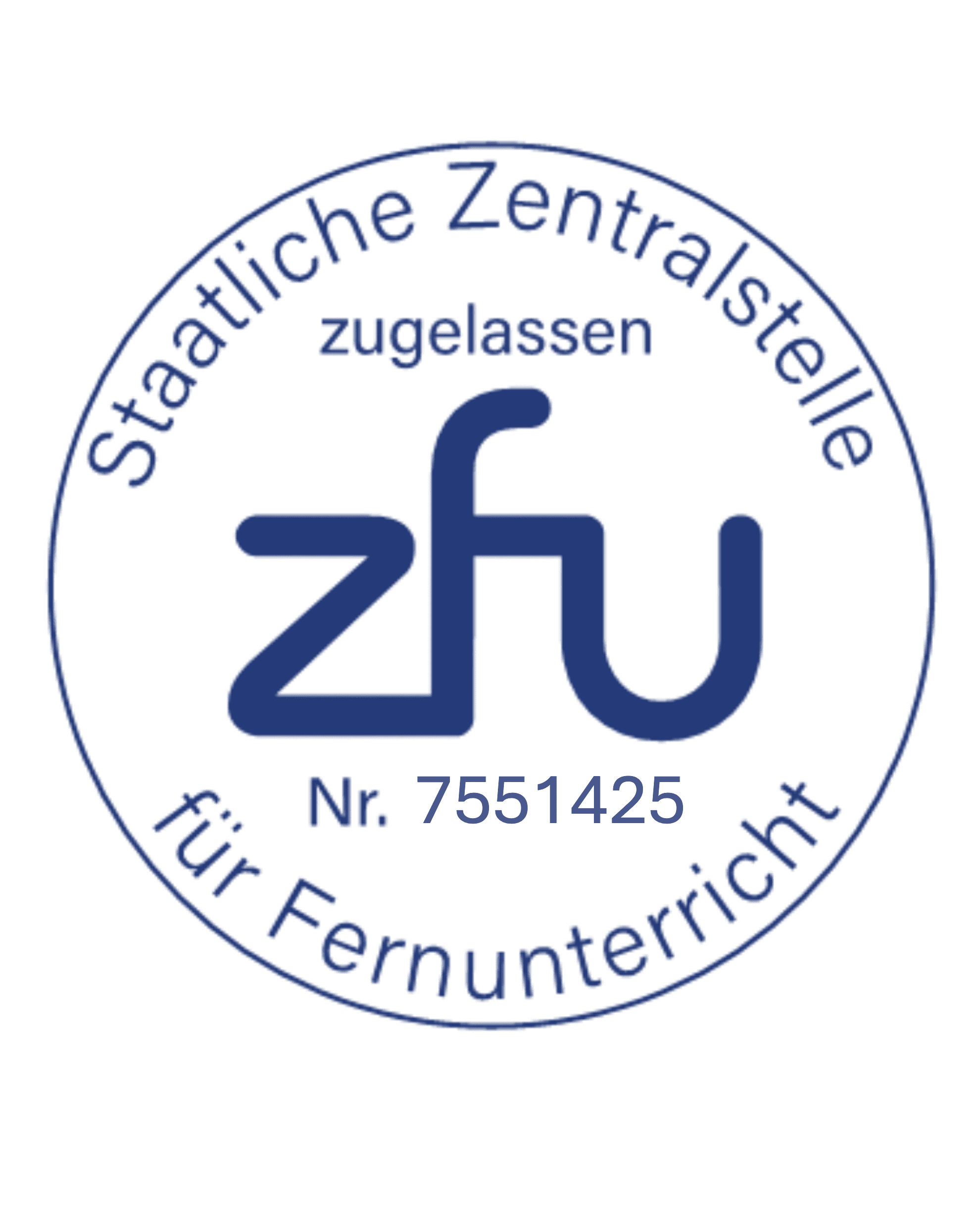ZFU zugelassenes Siegel mit Zulassungsnummer 7551425 für staatlich geprüften Fernunterricht